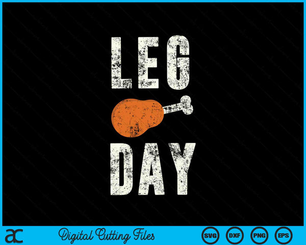 Leg day Thanksgiving pilgrim costume turkey day SVG PNG cut file for Cricut