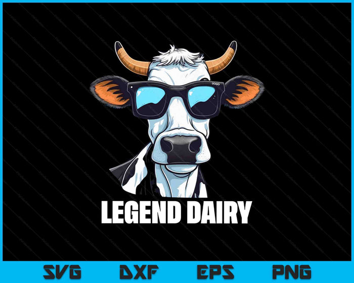 Legend Dairy Funny Farmer Cow Farmer Pun Graphic SVG PNG Digital Printable Files