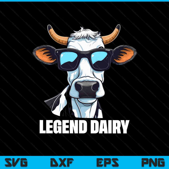 Legend dairy farmer cow farmer pun SVG PNG cut file for Cricut