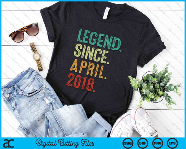 Legend Since April 2018 6 Years Old 6th Birthday SVG PNG Digital Cutting Files