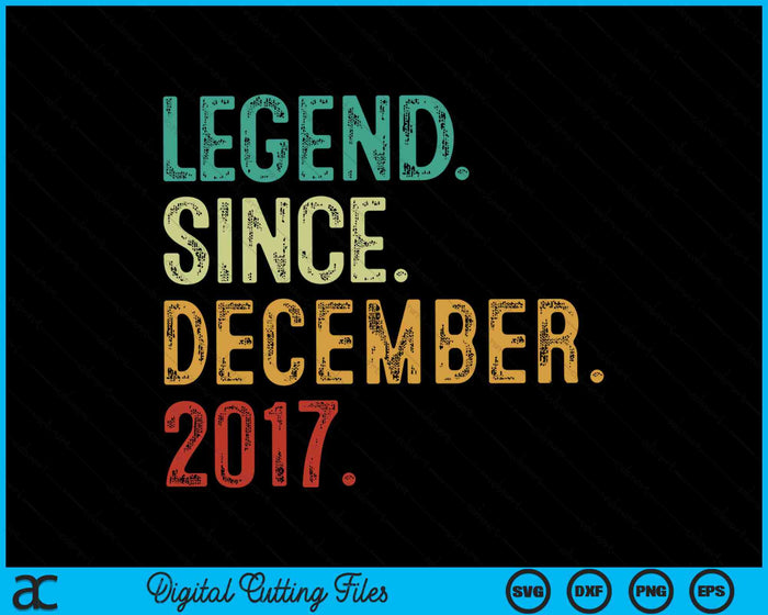 Legende sinds december 2017 6 jaar oud 6e verjaardag SVG PNG digitale snijbestanden