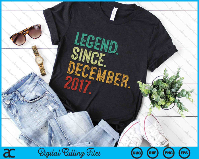 Legend Since December 2017 6 Years Old 6th Birthday SVG PNG Digital Cutting Files