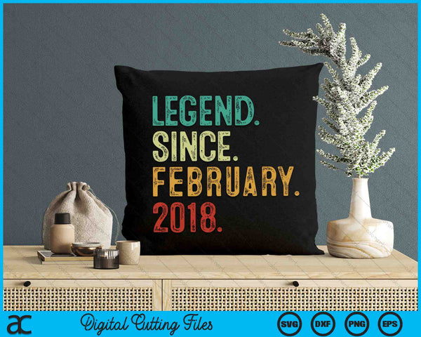 Legend Since February 2018 6 Years Old 6th Birthday SVG PNG Digital Cutting Files