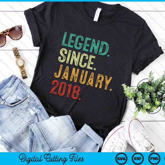 Legend Since January 2018 6 Years Old 6th Birthday SVG PNG Digital Cutting Files