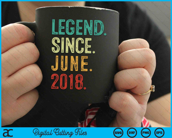 Legend Since June 2018 6 Years Old 6th Birthday SVG PNG Digital Cutting Files