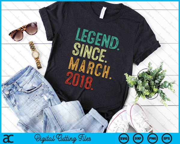 Legend Since March 2018 6 Years Old 6th Birthday SVG PNG Digital Cutting Files