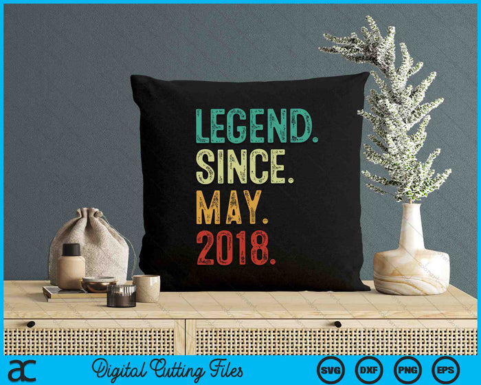 Legend Since May 2018 6 Years Old 6th Birthday SVG PNG Digital Cutting Files