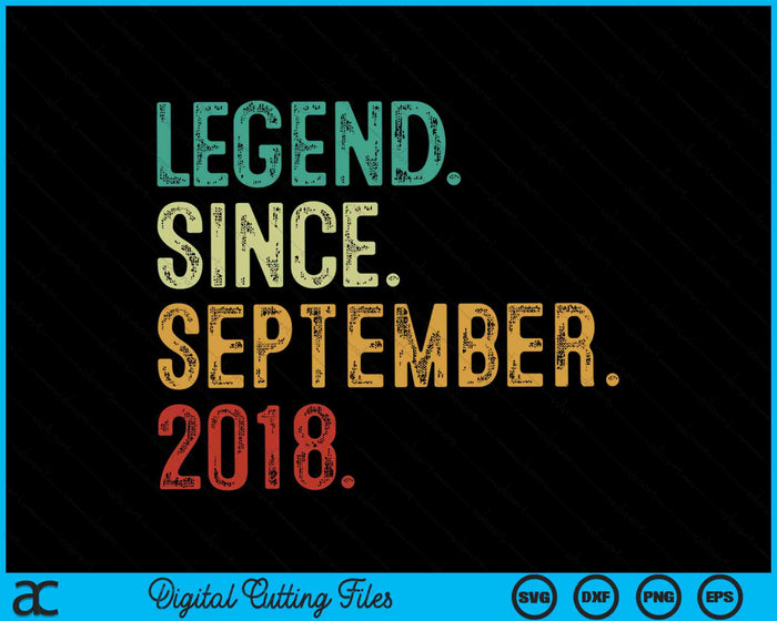 Legend Since September 2018 6 Years Old 6th Birthday SVG PNG Digital Cutting Files