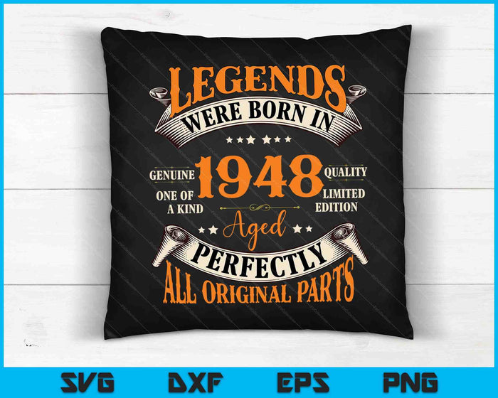 Legends Were Born in 1948 Aged Perfectly all Original Parts SVG PNG Cutting Printable Files