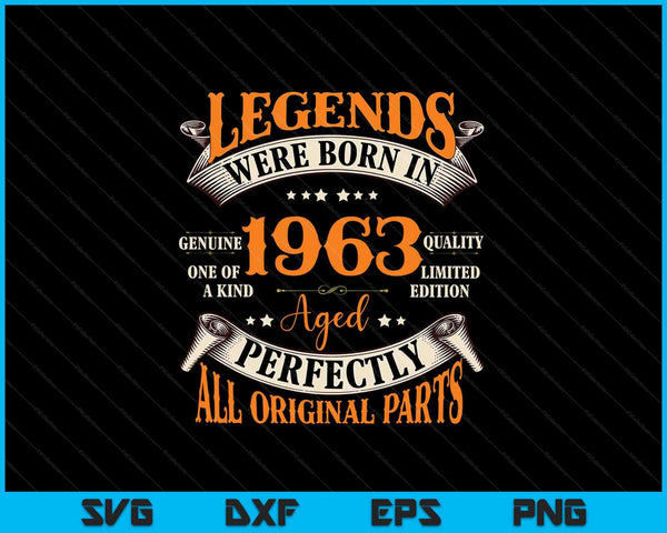 Legends Were Born in 1963 Aged Perfectly SVG PNG Cutting Printable Files
