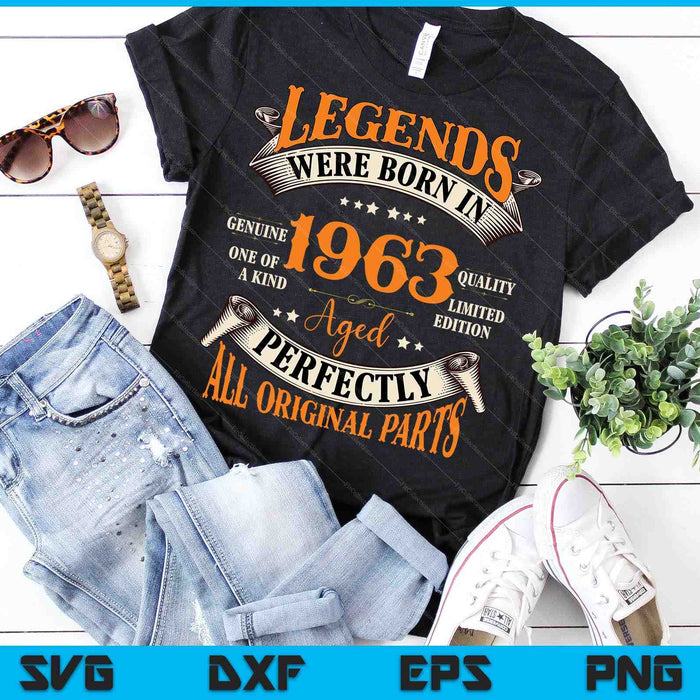 Legends Were Born in 1963 Aged Perfectly SVG PNG Cutting Printable Files