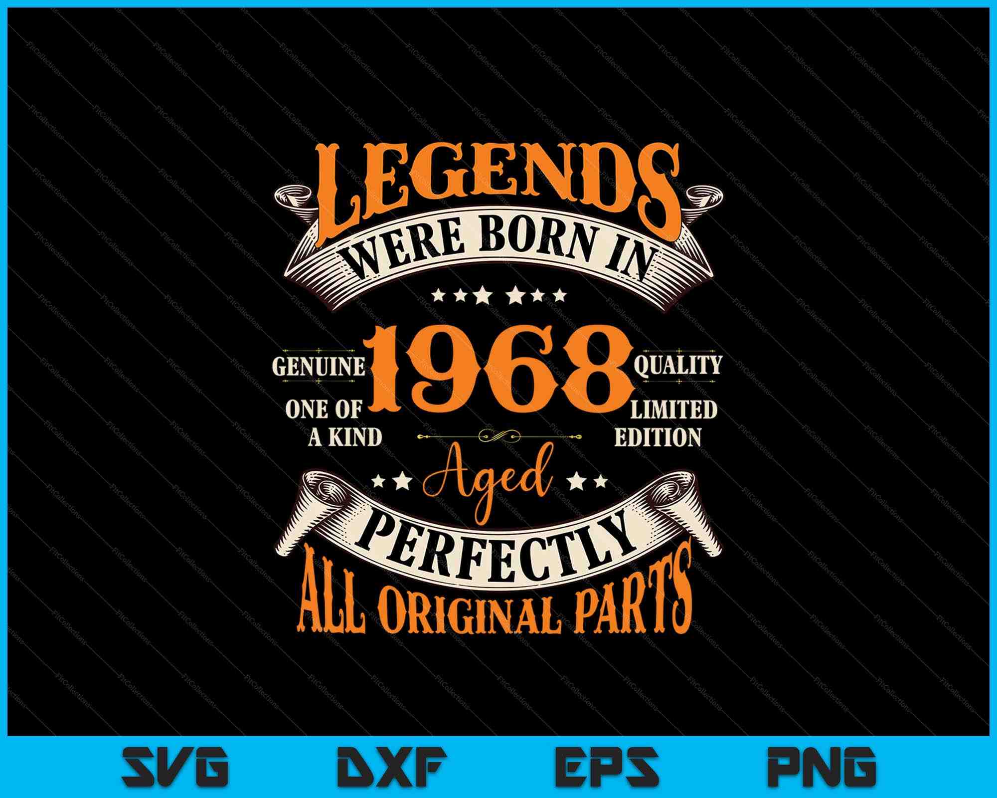 Legends Were Born In 1968 Aged Perfectly SVG PNG Cutting Files Legends were born in 1968 aged perfectly svg png cutting files