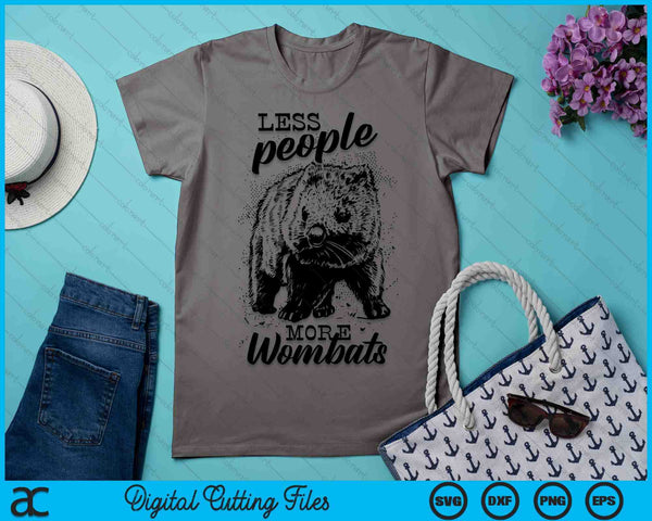 Less People More Wombats Funny SVG PNG Digital Printable Files