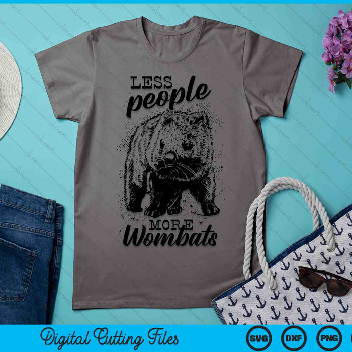 Less People More Wombats Funny SVG PNG Digital Printable Files