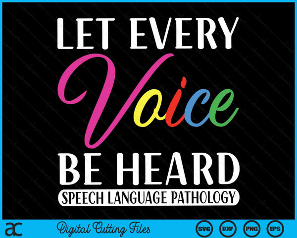 Laat elke stem gehoord worden Spraaktaalpathologie SVG PNG digitale snijbestanden