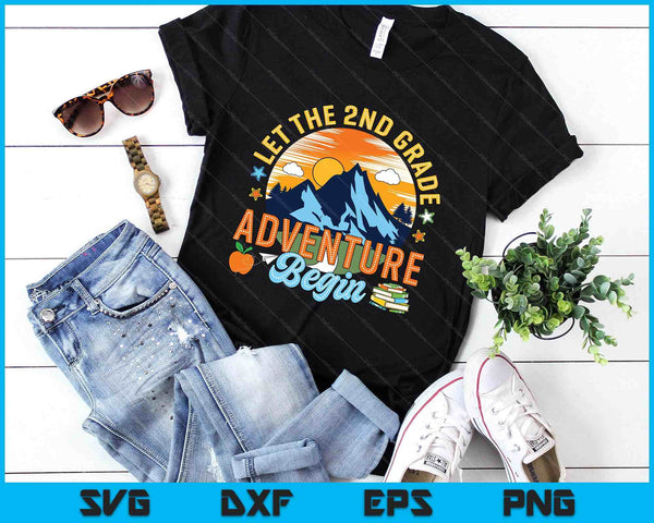 Let The 2nd Grade Adventure Begin First Day Back To School SVG PNG Digital Printable Files