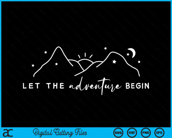 Let The Adventure Begin Camping Hiking SVG PNG Digital Cutting Files