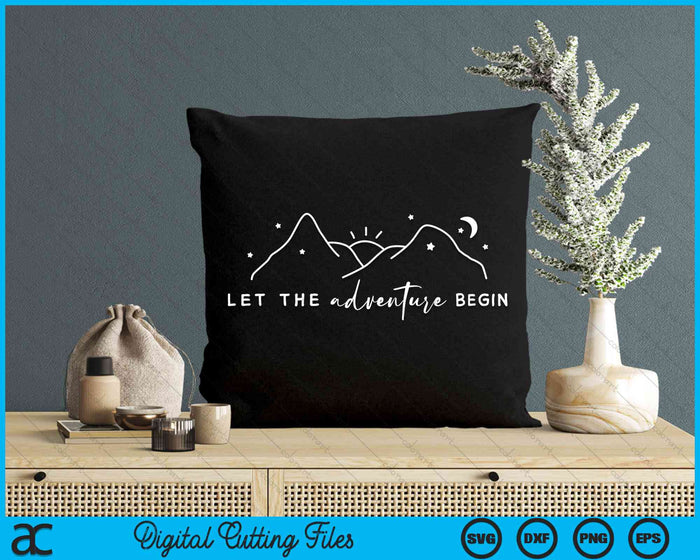 Let The Adventure Begin Camping Hiking SVG PNG Digital Cutting Files