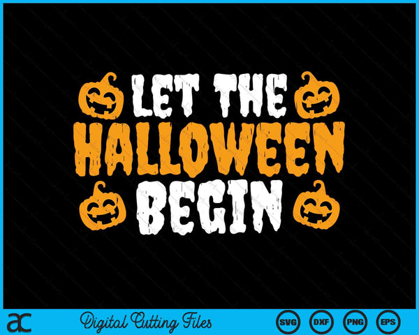 Laat de Halloween beginnen Halloween kostuum SVG PNG snijden afdrukbare bestanden