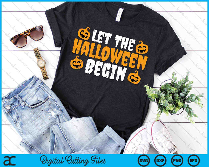 Let The Halloween Begin Halloween Costume SVG PNG Cutting Printable Files