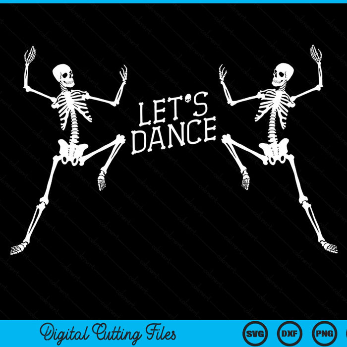 Let's dance skeleton skull dance of death Halloween SVG cut file