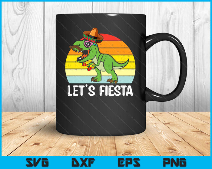 Let's Fiesta Mexican Dino Trex Cinco De Mayo Toddler Boys SVG PNG Digital Printable Files