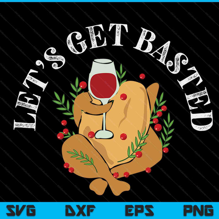 Let's get basted Thanksgiving SVG cut file