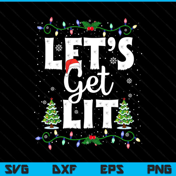 Let's Get Lit Christmas Funny Xmas Pajamas Holiday Drinking SVG PNG Digital Printable Files