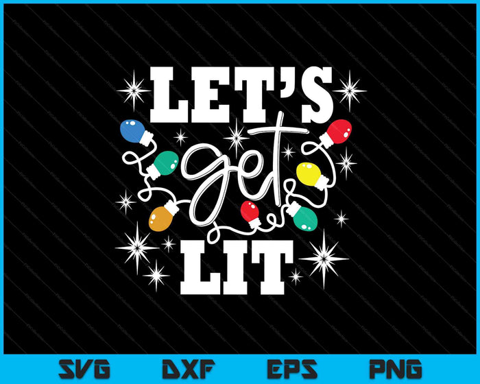 Let's Get Lit Drinking Santa Hat Christmas Lights Funny SVG PNG Digital Printable Files