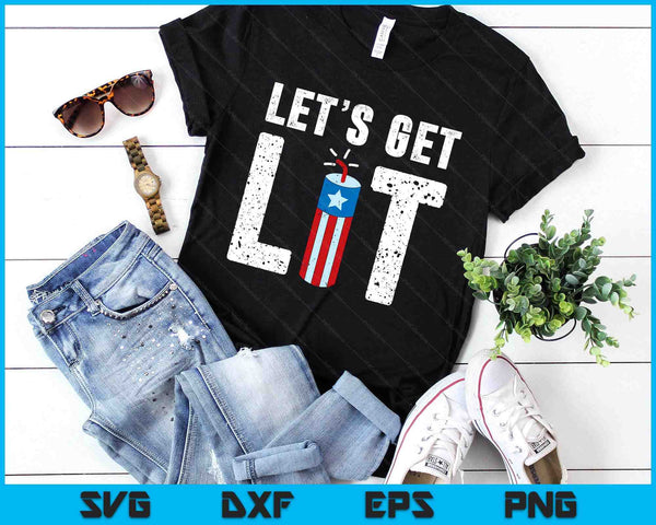 Let's Get Lit Funny July 4th Fireworks SVG PNG Digital Printable Files