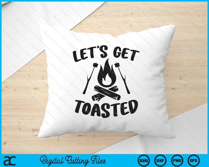 Let's Get Toasted Commercial SVG PNG Digital Printable Files