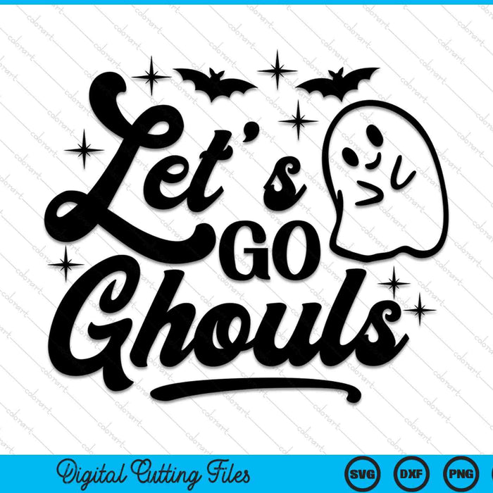 Let's Go Ghouls Toddler Girl Halloween SVG PNG Digital Cutting Files