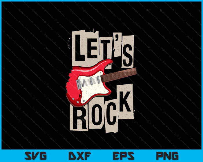 Let's Rock Electric Guitar Music Lover Band Guitarist Retro SVG PNG Digital Printable Files