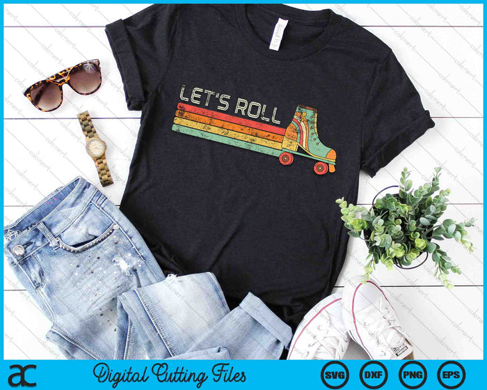 Let's Roll Retro Vintage 70s 80s Roller Skating SVG PNG Digital Cutting Files