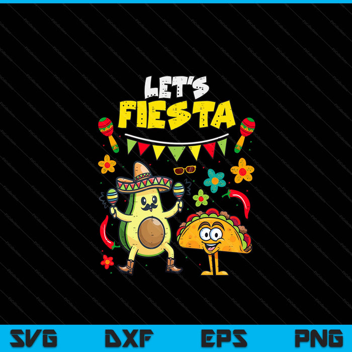 Laten we Fiesta Taco Avocado Cinco De Mayo Mexicaanse partij SVG PNG digitale afdrukbare bestanden