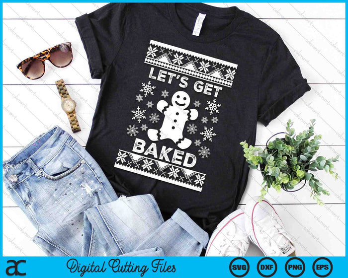 Lets Get Baked Christmas Ugly Matching Couples SVG PNG Digital Cutting Files