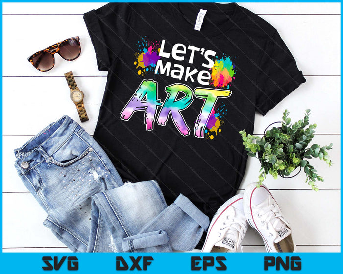 Lets Make Art Colerful Artists Design Painter Art Teacher SVG PNG Digital Cutting Files