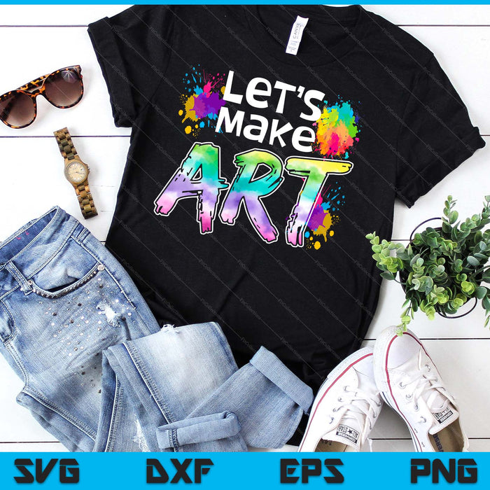 Lets Make Art Colerful Artists Design Painter Art Teacher SVG PNG Digital Cutting Files