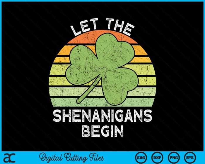 Laat de Shenanigans beginnen Vintage Saint Patricks Day SVG PNG digitale snijbestanden