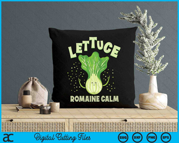 Lettuce Romaine Calm Mindfulness Vegan Yoga Lover Yogi Joke SVG PNG Digital Cutting Files