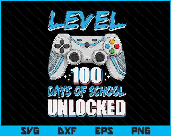 Niveau 100 dagen school ontgrendeld jongens 100e schooldag SVG PNG digitale snijbestanden
