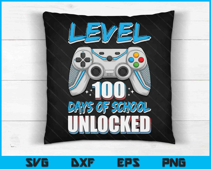 Level 100 Days Of School Unlocked Boys 100th Day Of School SVG PNG Digital Cutting Files