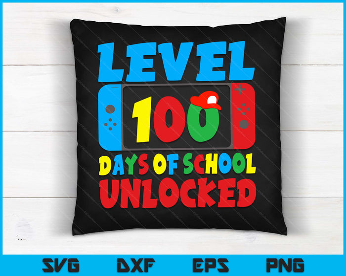 Level 100 Days Of School Unlocked Video Games Boys Gamer SVG PNG Digital Cutting Files