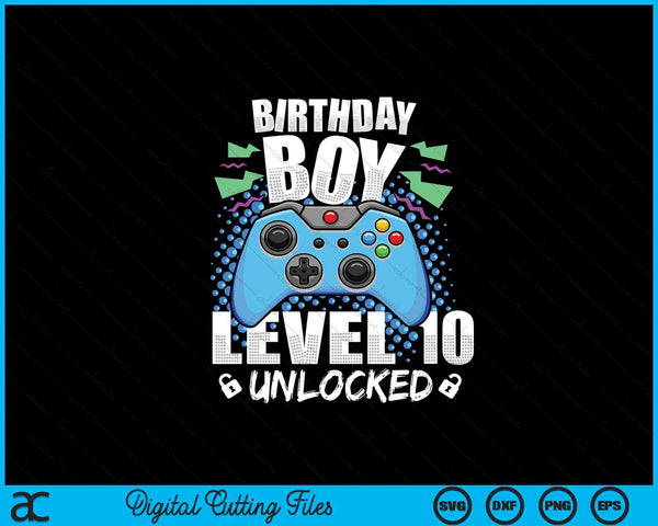 Birthday boy level 10 unlocked with a game controller, gamer birthday SVG