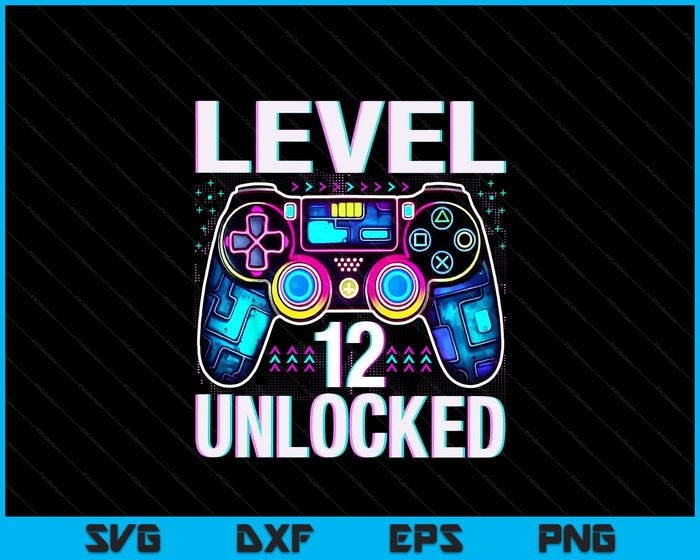 Level 12 Unlocked Funny Video Gamer Geek 12th Birthday SVG PNG Digital Printable Files