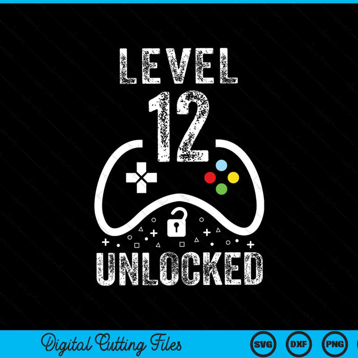 Level 12 Unlocked Video Game 12th Birthday SVG PNG Digital Cutting Files