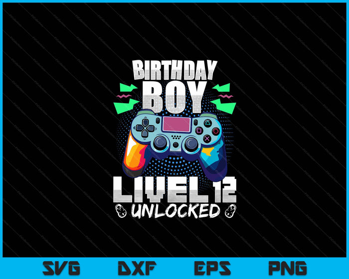 Level 12 Unlocked Video Game 12th Birthday Gamer Gift Boys SVG PNG Digital Cutting File