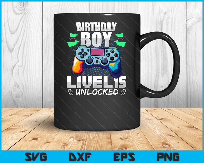 Level 15 Unlocked Video Game 15th Birthday Gamer Gift Boys SVG PNG Digital Cutting File