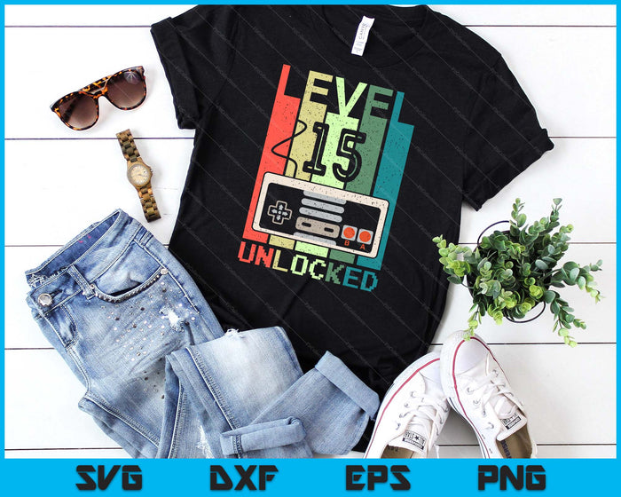 Level 15 Unlocked Video Gamer 15th Birthday Gifts SVG PNG Digital Cutting File