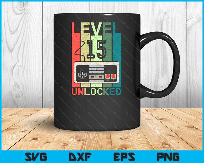 Level 15 Unlocked Video Gamer 15th Birthday Gifts SVG PNG Digital Cutting File